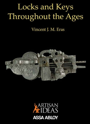 Locks and Keys Throughout the Ages by Eras, Vincent