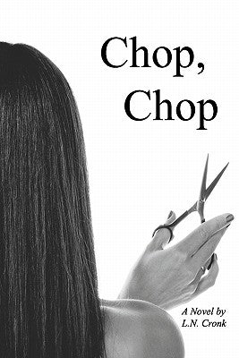 Chop, Chop by Cronk, L. N.