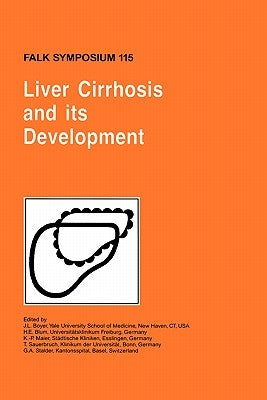 Liver Cirrhosis and Its Development by Boyer, J. L.