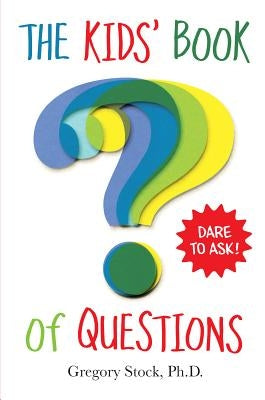 The Kids' Book of Questions by Stock, Gregory