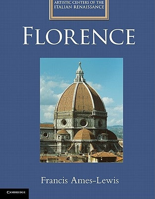 Florence by Ames-Lewis, Francis