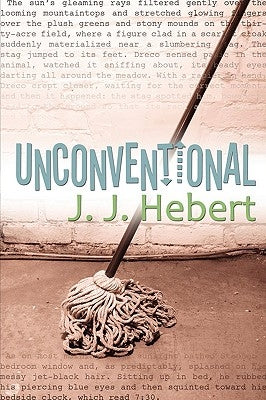 Unconventional by Hebert, J. J.
