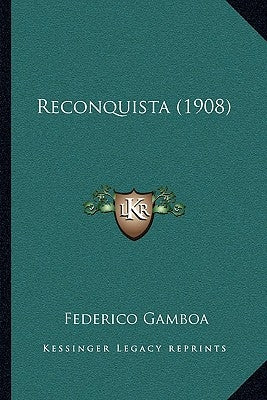Reconquista (1908) by Gamboa, Federico