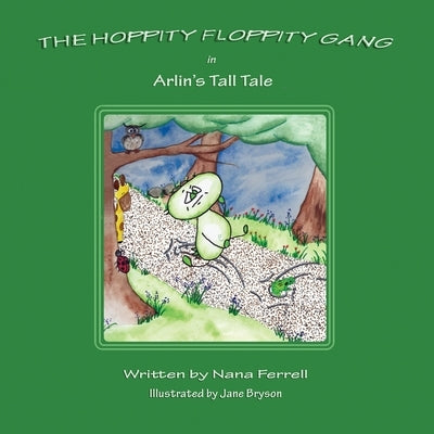 Hoppity Floppity Gang in Arlin's Tall Tale by Ferrell, Nana