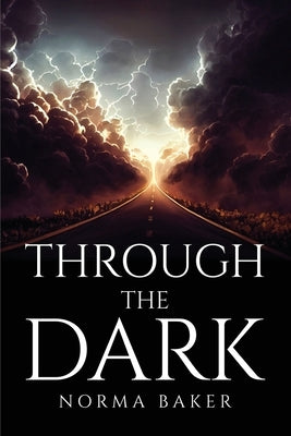 Through the Dark by Norma Baker