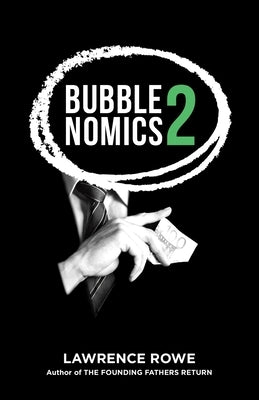 Bubblenomics 2 by Rowe, Lawrence