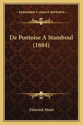 De Pontoise A Stamboul (1884) by About, Edmond