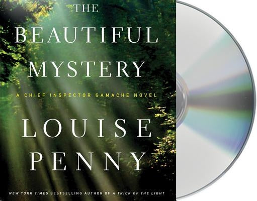 The Beautiful Mystery by Penny, Louise