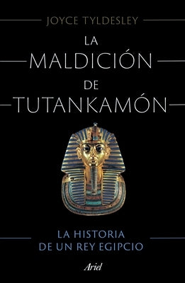 La Maldición de Tutankamón by Tyldesley, Joyce