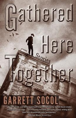 Gathered Here Together by Socol, Garrett