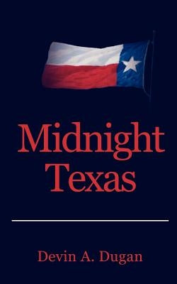 Midnight Texas by Dugan, Devin A.