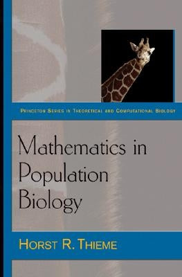 Mathematics in Population Biology by Thieme, Horst R.