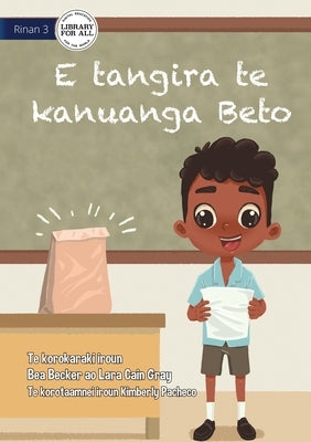 Beto Wants the Prize - E tangira te kanuanga Beto (Te Kiribati) by Becker, Bea