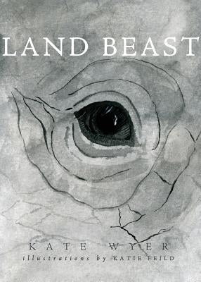 Land Beast by Wyer, Kate