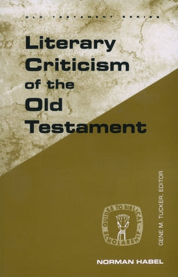 Literary Criticism of Old Test by Habel, Norman C.