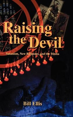 Raising the Devil by Ellis, Bill