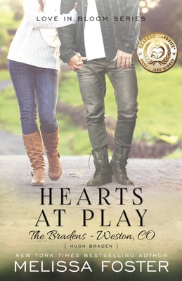 Hearts at Play (Love in Bloom: The Bradens, Book 6): Hugh Braden by Foster, Melissa