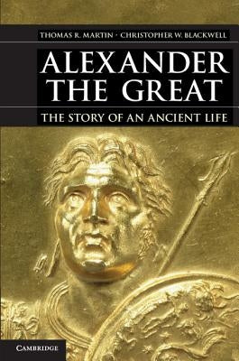 Alexander the Great by Martin, Thomas R.