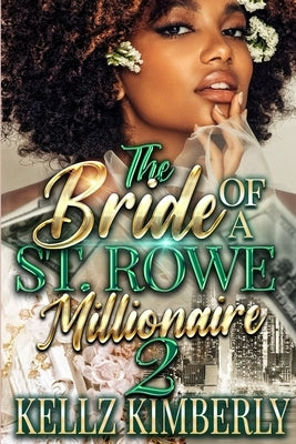 The Bride of a St. Rowe Millionaire 2 by Kimberly, Kellz