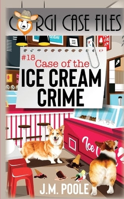 Case of the Ice Cream Crime by Poole, Jeffrey