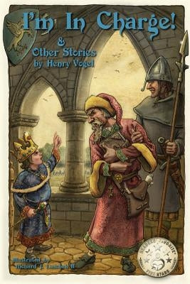 I'm in Charge! & Other Stories by Vogel, Henry