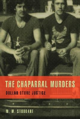 The Chaparral Murders: Dollar Store Justice by Stoddart, M. M.