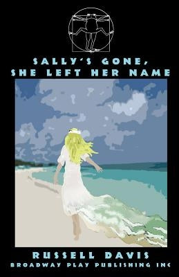 Sally's Gone, She Left Her Name by Davis, Russell
