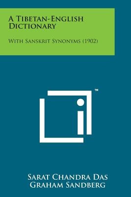 A Tibetan-English Dictionary: With Sanskrit Synonyms (1902) by Das, Sarat Chandra