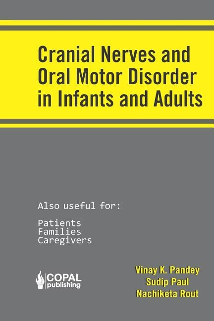 Cranial Nerves and Oral Motor Disorder in Infants and Adults by Paul, Sudip