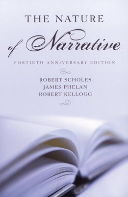 The Nature of Narrative: Revised and Expanded by Scholes, Robert