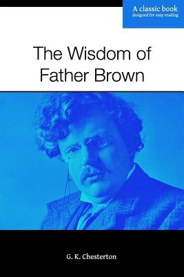 The Wisdom of Father Brown by Chesterton, G. K.