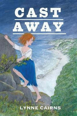 Cast Away by Cairns, Lynne