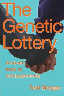 Playing the Genetic Lottery by Morgan, Terri J.