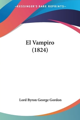 El Vampiro (1824) by Byron, George Gordon, 1788-