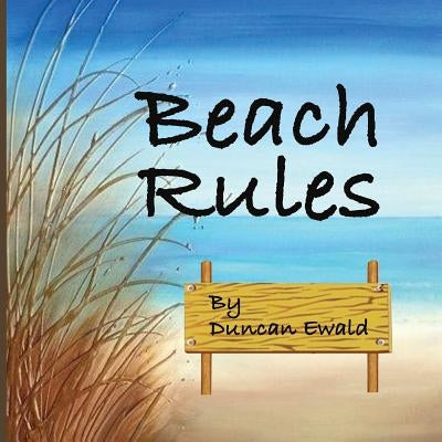 Beach Rules by Ewald, Duncan