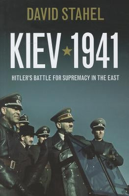 Kiev 1941 by Stahel, David