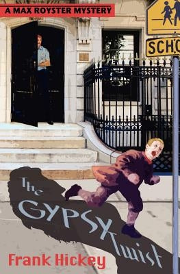 The Gypsy Twist by Hickey, Frank