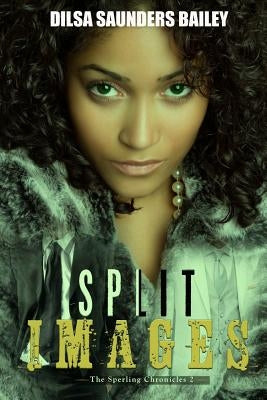 Split Images by Bailey, Dilsa Saunders