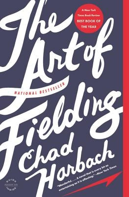 The Art of Fielding by Harbach, Chad