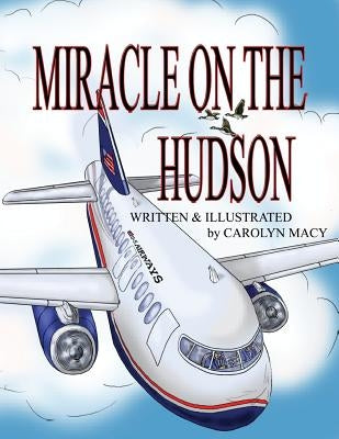 Miracle on the Hudson by Macy, Carolyn