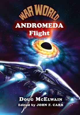 War World: Andromeda Flight by McElwain, Doug
