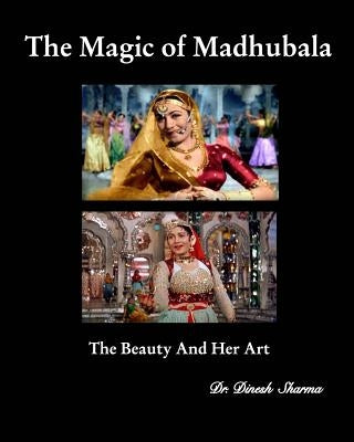 The Magic of Madhubala by Sharma, Dinesh