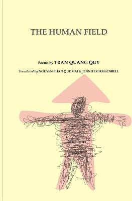 The Human Field by Nguyen, Mai Phan Que
