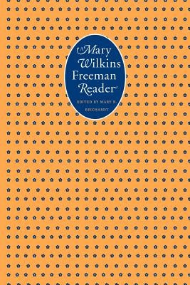 A Mary Wilkins Freeman Reader by Freeman, Mary Eleanor Wilkins