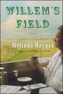 Willem's Field by Haynes, Melinda