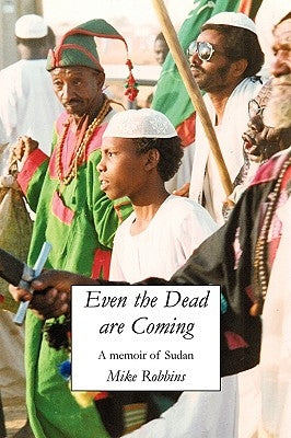 Even the Dead Are Coming by Robbins, Michael