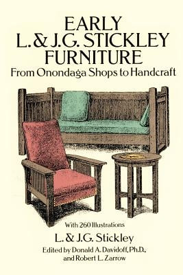 Early L. & J. G. Stickley Furniture by Stickley, L. &. J. G.