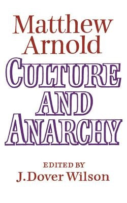 Culture and Anarchy by Arnold, Matthew