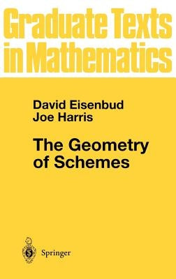 The Geometry of Schemes by Eisenbud, David