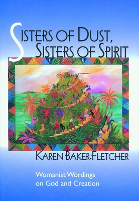 Sisters of Dust Sisters of SPI by Baker-Fletcher, Karen
